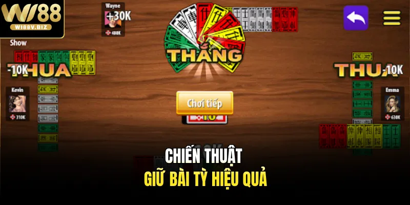 Chiến thuật giữ bài Tỳ hiệu quả  