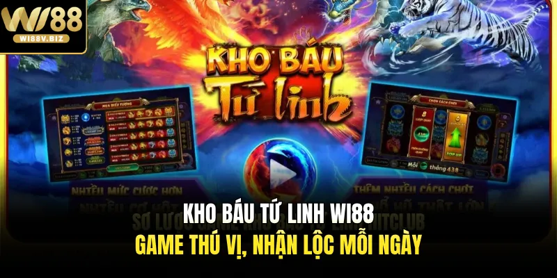 Kho Báu Tứ Linh Wi88 - Game Thú Vị, Nhận Lộc Mỗi Ngày