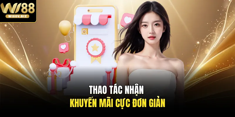 Thao tác nhận khuyến mãi cực đơn giản