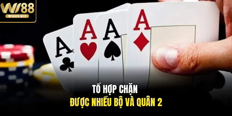 Tổ hợp chặn được nhiều bộ và quân 2
