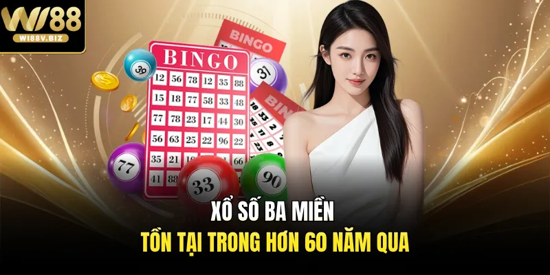 Xổ số ba miền tồn tại trong hơn 60 năm qua